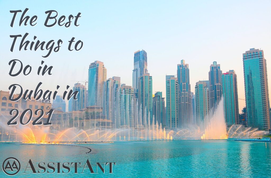 Best Things to Do in Dubai 2021 - AssistAnt Travel