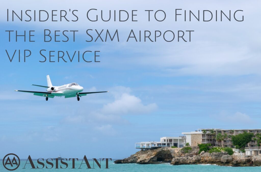Best SXM Airport VIP Service - AssistAnt