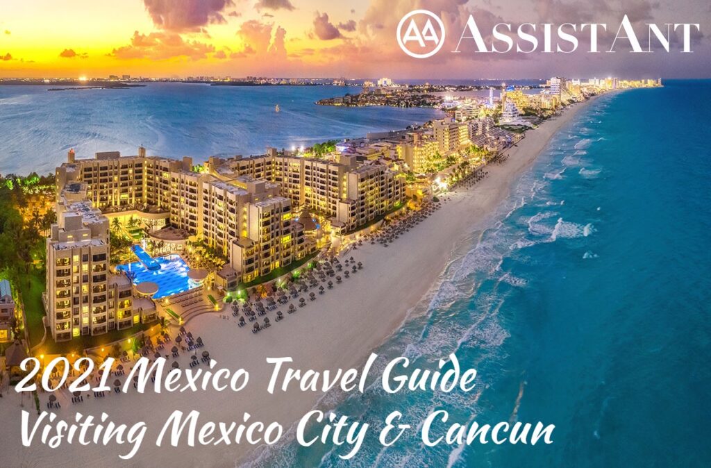 2021 Mexico Travel Guide Visiting Mexico City & Cancun