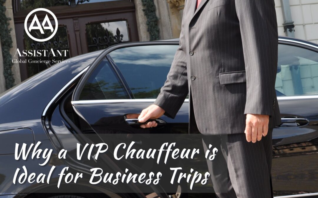 Why a VIP Chauffeur is Ideal for Business Trips