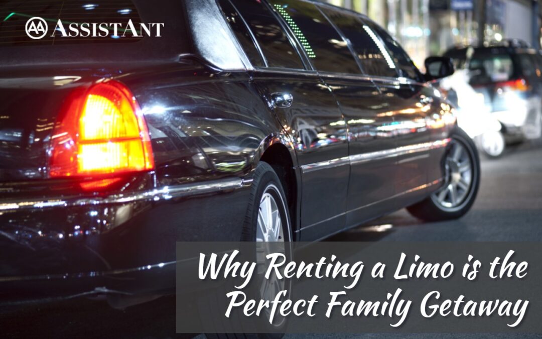 Why Renting a Limo is the Perfect Family Getaway - AssistAnt