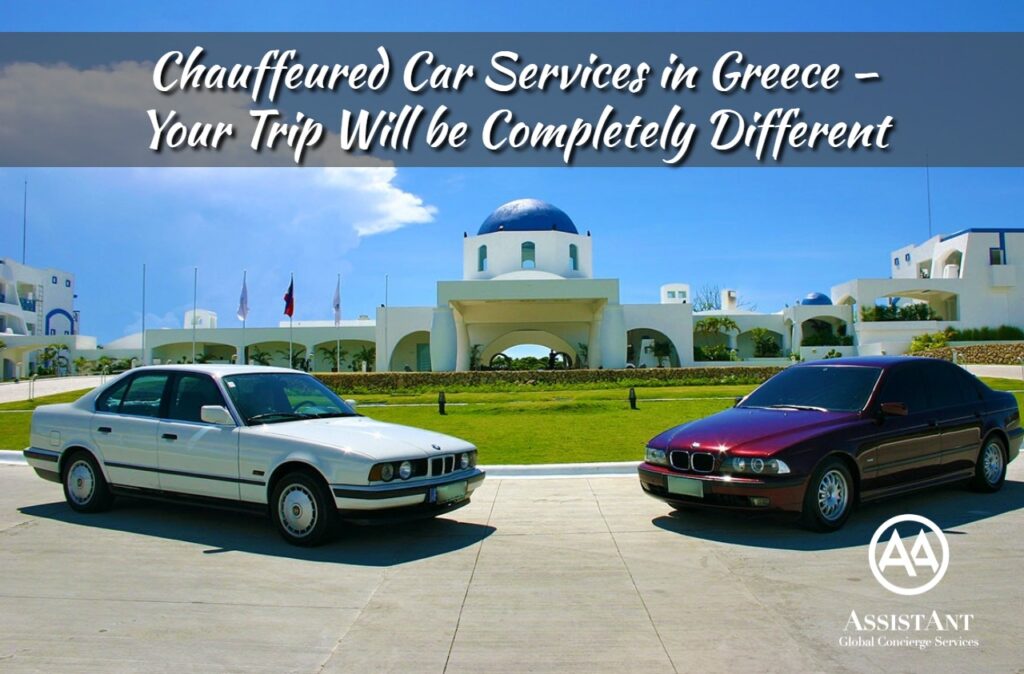 Chauffeured Car Services in Greece – Your Trip Will be Completely Different