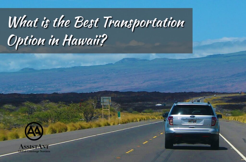 What is the Best Transportation Option in Hawaii