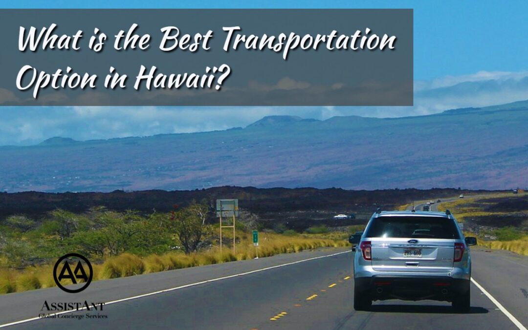 What is the Best Transportation Option in Hawaii?