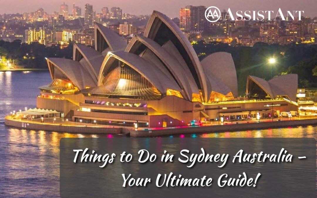 Things to Do in Sydney Australia – Your Ultimate Guide!