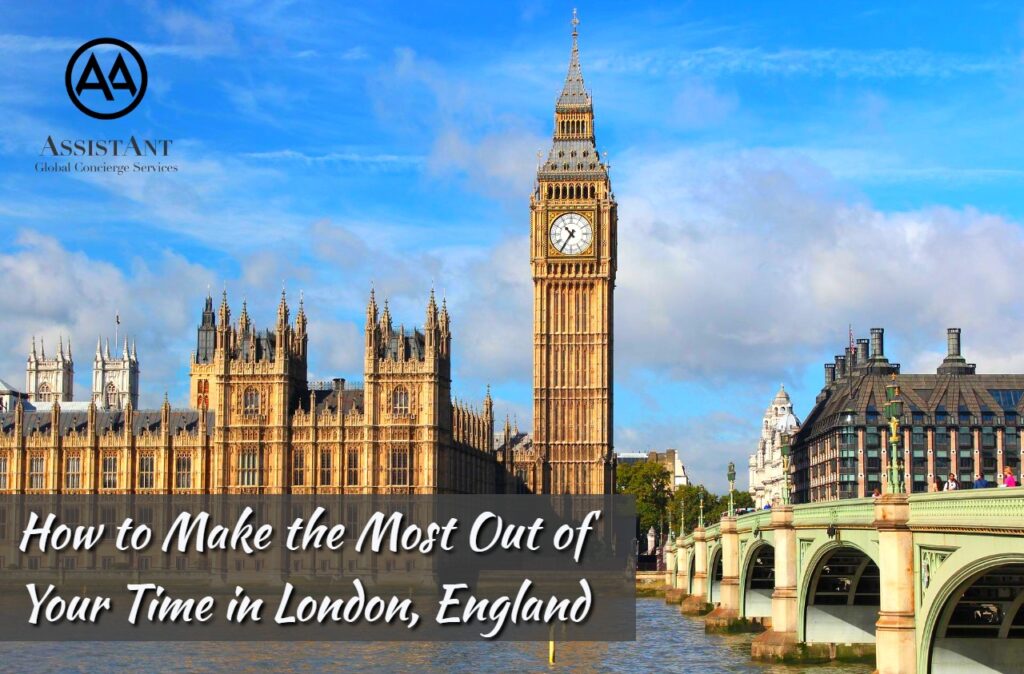 How to Make the Most Out of Your Time in London, England - ASA