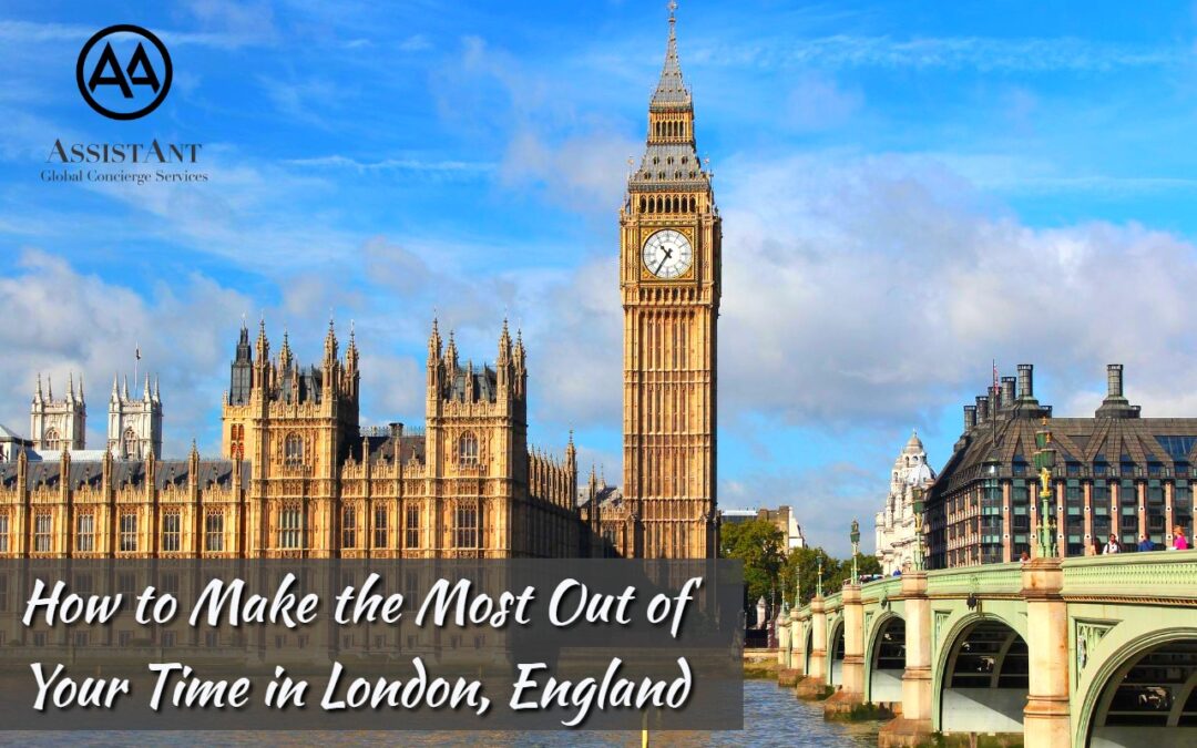 How to Make the Most Out of Your Time in London, England - ASA