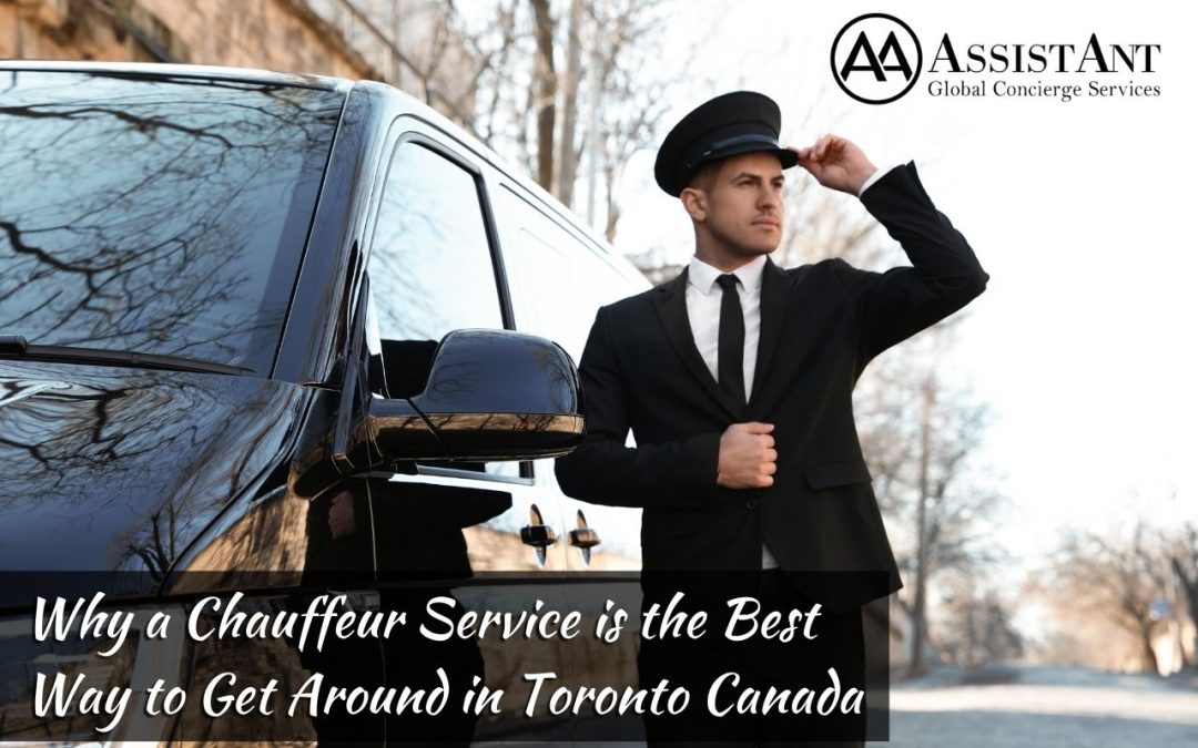 Why a Chauffeur Service is the Best Way to Get Around in Toronto, Canada