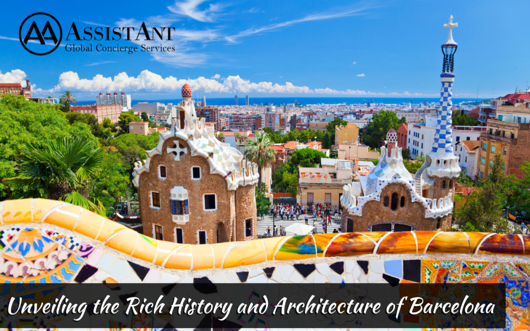 Unveiling the Rich History and Architecture of Barcelona