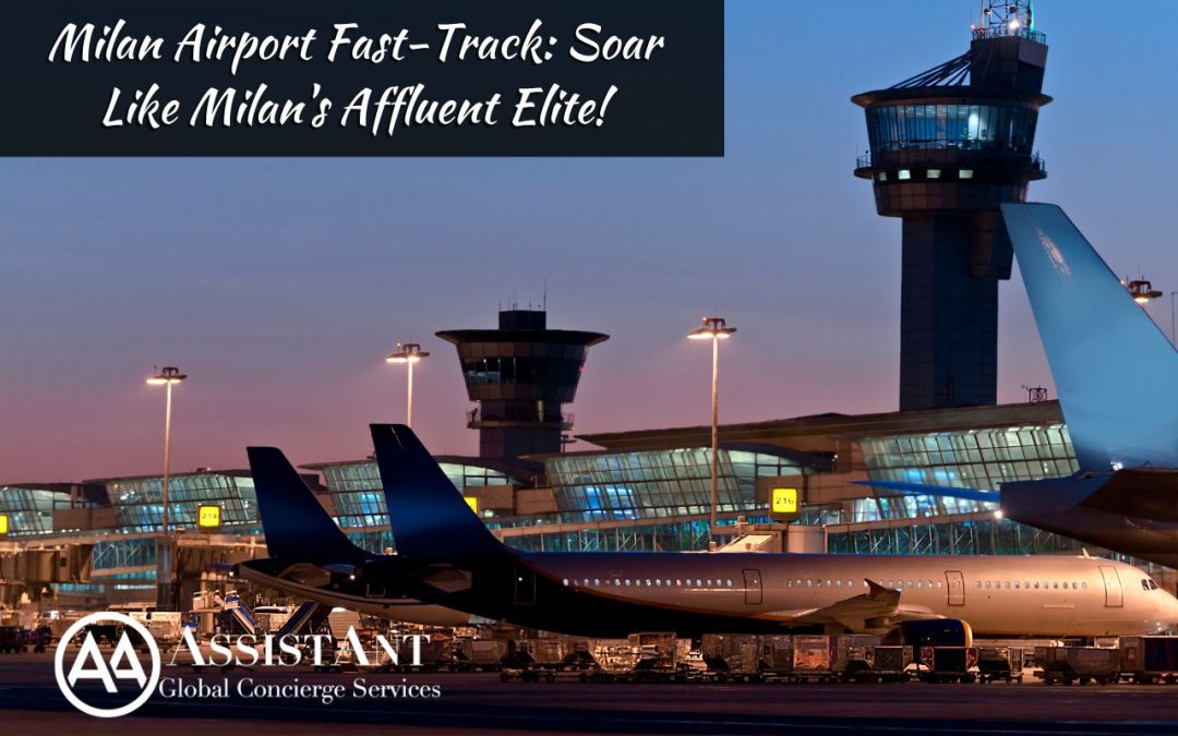 Milan Airport Fast-Track: Soar Like Milan’s Affluent Elite!