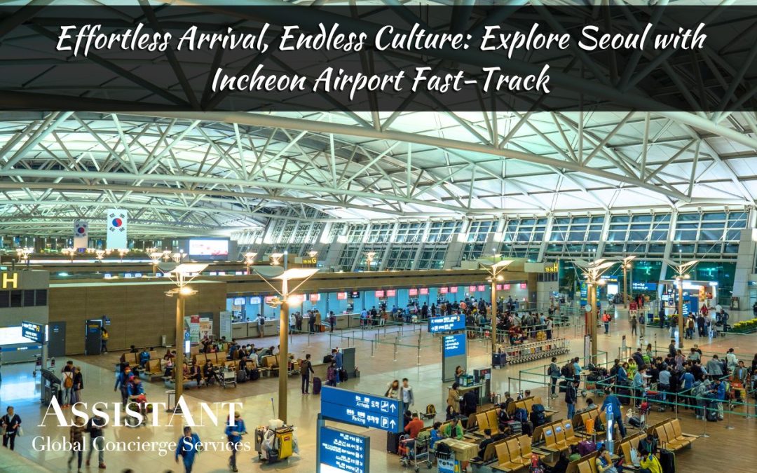 Effortless Arrival, Endless Culture: Explore Seoul with Incheon Airport Fast-Track