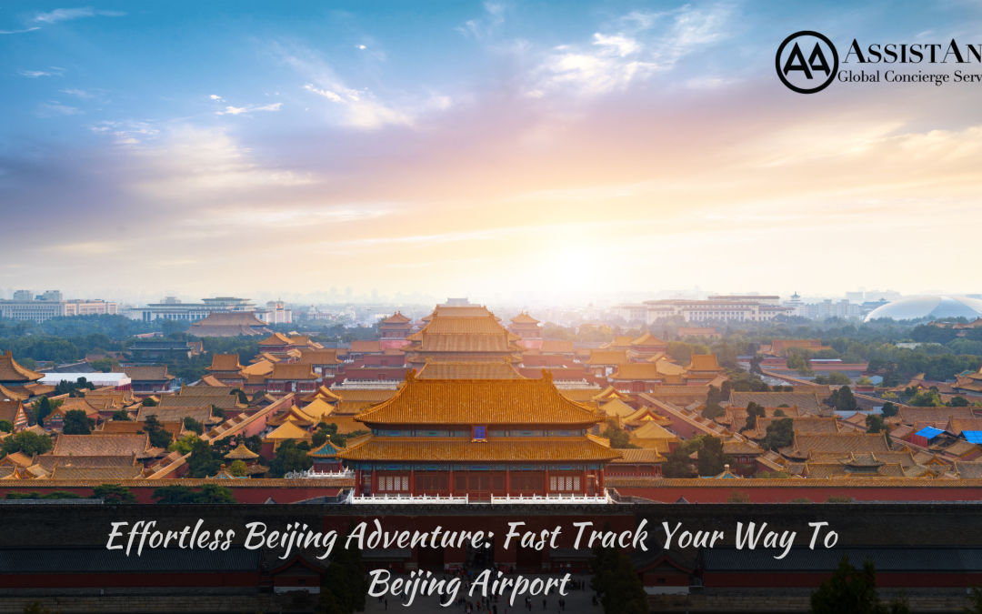 Effortless Beijing Adventure: Fast Track Your Way To Beijing Airport