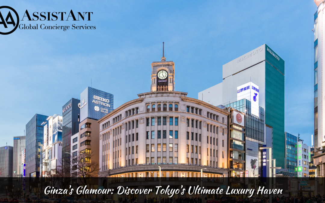 Ginza’s Glamour: Discover Tokyo’s Ultimate Luxury Haven